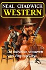 De duivelse vrouwen van Virginia City: western - Neal Chadwick - 9783745246261