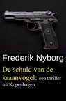 De schuld van de kraanvogel: een thriller uit Kopenhagen - Frederik Nyborg - 9783745246766