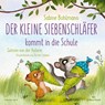 Der kleine Siebenschläfer: Der kleine Siebenschläfer kommt in die Schule -  - 9783745603613