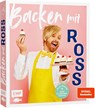 Backen mit Ross Antony - Ross Antony - 9783745906189