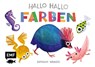 Hallo Hallo - Farben - Brendan Wenzel - 9783745924350