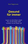 Gesund fur immer - Kurt Tepperwein - 9783746008905