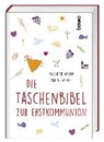 Abeln, R: Taschenbibel zur Erstkommunion - ABELN,  Reinhard - 9783746247960