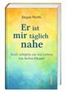 Er ist mir täglich nahe - Jürgen Werth ; Jochen Klepper - 9783746264486
