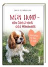 Mein Hund - ein Geschenk des Himmels - Gerda Schaffelhofer - 9783746265957