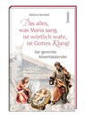 Das alles, was Maria sang, ist wörtlich wahr, ist Gottes Klang! - Bettine Reichelt - 9783746266237