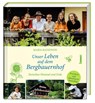 Unser Leben auf dem Bergbauernhof - Maria Radziwon - 9783746266954