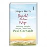Befiehl du deine Wege - Jürgen Werth - 9783746269924