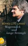 Magermilch und lange Strümpfe - Bernd-Lutz Lange - 9783746615240