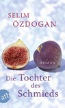 Die Tochter des Schmieds - Selim Özdogan - 9783746627342