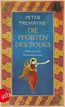 Die Pforten des Todes - Peter Tremayne - 9783746628936