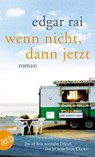 Wenn nicht, dann jetzt - Edgar Rai - 9783746629797