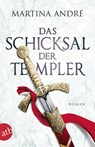 Das Schicksal der Templer - Martina André - 9783746633077