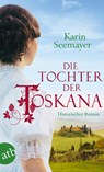 Die Tochter der Toskana - Karin Seemayer - 9783746633411