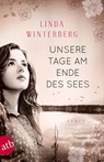 Unsere Tage am Ende des Sees - Linda Winterberg - 9783746633541