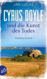 Cyrus Doyle und die Kunst des Todes - Jan Lucas - 9783746634180