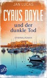 Cyrus Doyle und der dunkle Tod - Jan Lucas - 9783746635170