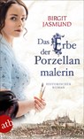 Das Erbe der Porzellanmalerin - Birgit Jasmund - 9783746635415
