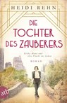 Die Tochter des Zauberers - Erika Mann und ihre Flucht ins Leben - Heidi Rehn - 9783746635811