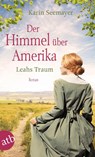 Der Himmel über Amerika - Leahs Traum - Karin Seemayer - 9783746637587