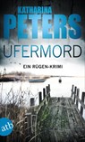 Ufermord - Katharina Peters - 9783746637747