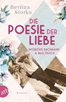 Ingeborg Bachmann und Max Frisch - Die Poesie der Liebe - Bettina Storks - 9783746637983