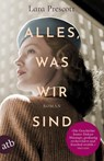Alles, was wir sind - Lara Prescott - 9783746638072
