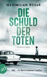 Die Schuld der Toten - Maximilian Rosar - 9783746638423