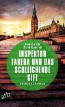 Inspektor Takeda und das schleichende Gift - Henrik Siebold - 9783746638966