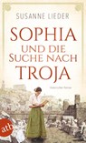 Sophia und die Suche nach Troja - Susanne Lieder - 9783746639376