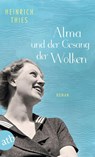 Alma und der Gesang der Wolken - Heinrich Thies - 9783746639536