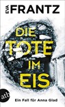 Die Tote im Eis - Eva Frantz - 9783746639826