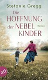 Die Hoffnung der Nebelkinder - Stefanie Gregg - 9783746639864