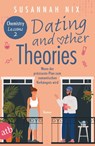 Dating and other Theories. Wenn der präziseste Plan zum romantischen Verhängnis wird - Susannah Nix - 9783746640914