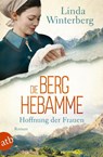 Die Berghebamme - Hoffnung der Frauen - Linda Winterberg - 9783746641386