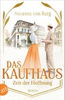Das Kaufhaus - Zeit der Hoffnung - Susanne von Berg - 9783746641508