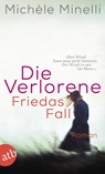 Die Verlorene - Friedas Fall - Michèle Minelli - 9783746641706