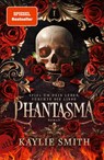 Phantasma - Spiel um dein Leben, fürchte die Liebe - Kaylie Smith - 9783746642000