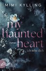 My Haunted Heart - Ich sehe dich - Mimi Kylling - 9783746642116