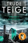 Das Haus der Lügen - Trude Teige - 9783746642185