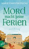 Mord macht keine Ferien - Marie-Christin Fuchs - 9783746642321
