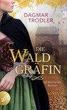 Die Waldgräfin - Dagmar Trodler - 9783746642444