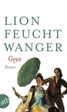 Goya oder Der arge Weg der Erkenntnis - Lion Feuchtwanger - 9783746656366
