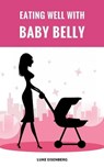 Eating Well With Baby Belly - Luke Eisenberg - 9783746720906