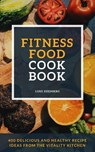 Fitness Food Cookbook - Luke Eisenberg - 9783746738345