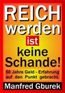 Reich werden ist keine Schande! - Manfred Gburek - 9783746746791