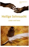 Heilige Sehnsucht: Lieder und Texte - John Wesley ; Charles Wesley ; Aaron Merritt Hills - 9783746781471