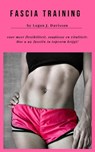 Fascia Training voor meer flexibiliteit, souplesse en vitaliteit - Logan J. Davisson - 9783746793726