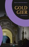 Goldgier - Dagmar Isabell Schmidbauer - 9783746794983