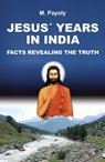 JESUS' YEARS IN INDIA - M. Payoly - 9783746954622